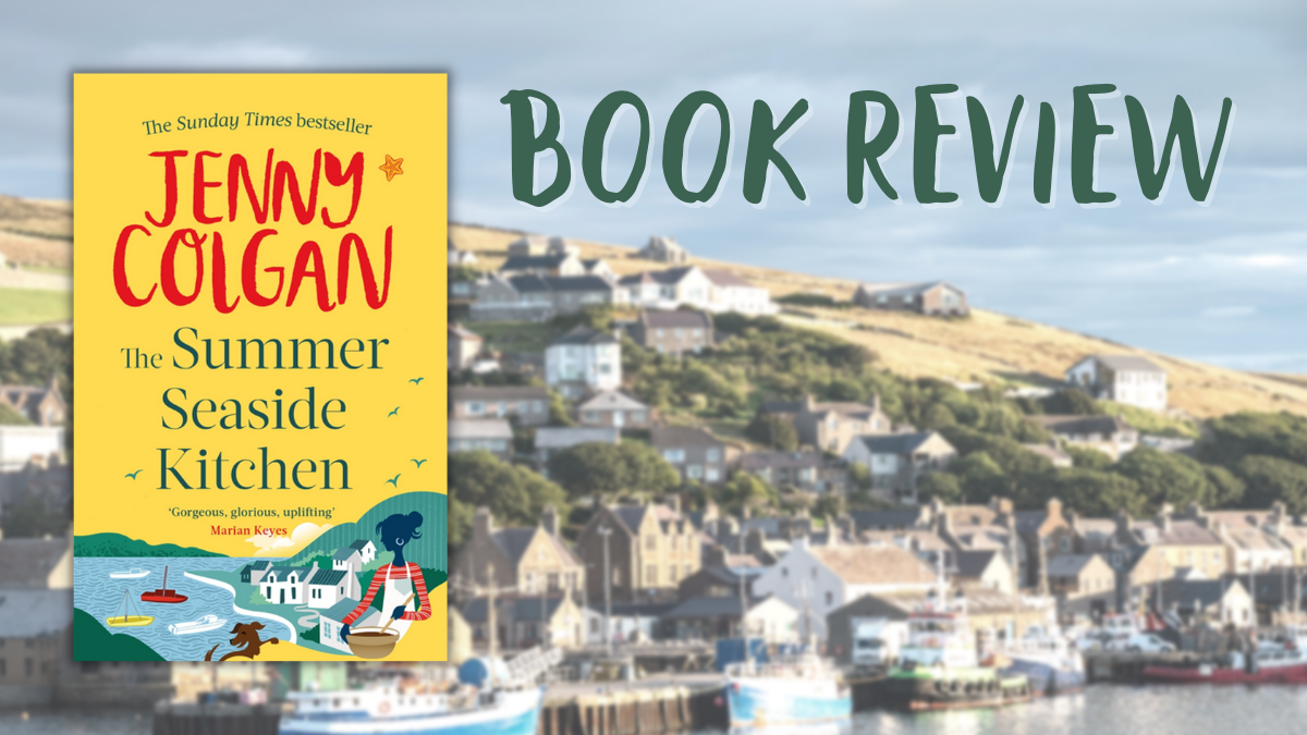 The Summer Seaside Kitchen by Jenny Colgan – Celebration of Books